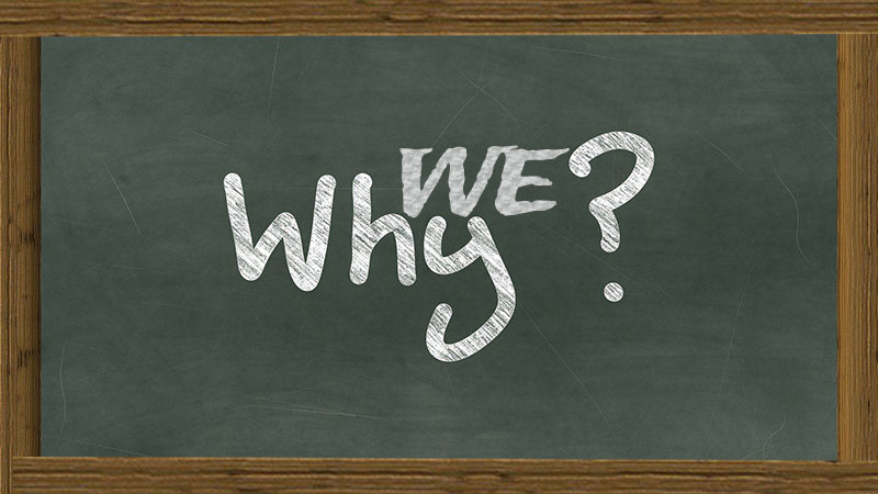 Why we